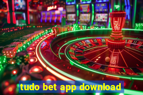 tudo bet app download